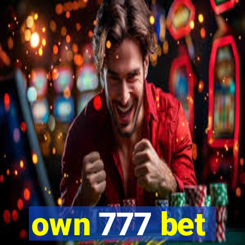 own 777 bet